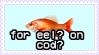 stamp with fish that says 'for eel? on cod?'